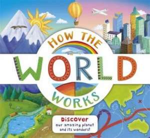 How the World Works de Christiane Dorion