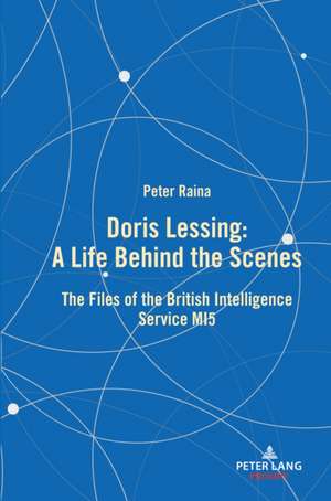 Doris Lessing - A Life Behind the Scenes de Peter Raina