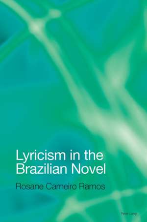 Lyricism in the Brazilian Novel de Rosane Carneiro Ramos