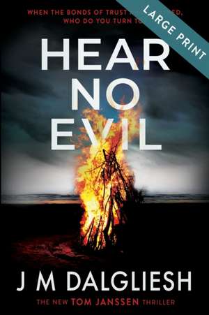 Hear No Evil (Large Print) de J M Dalgliesh