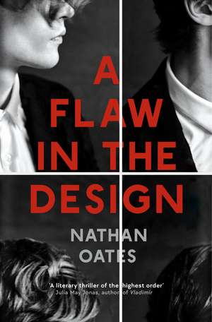 A Flaw in the Design: ‘A psychological thriller par excellence’ Guardian de Nathan Oates