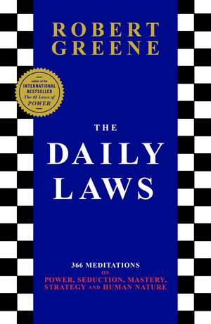 The Daily Laws: 366 Meditations from the author of the bestselling The 48 Laws of Power de Robert Greene