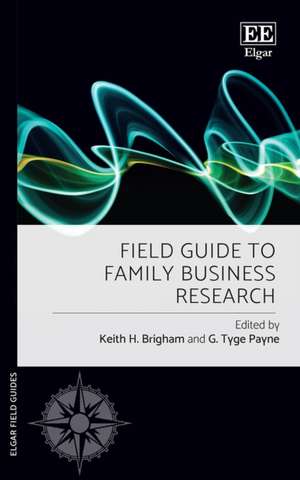 Field Guide to Family Business Research de Keith H. Brigham