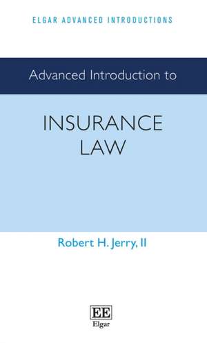 Advanced Introduction to Insurance Law de Ii Jerry