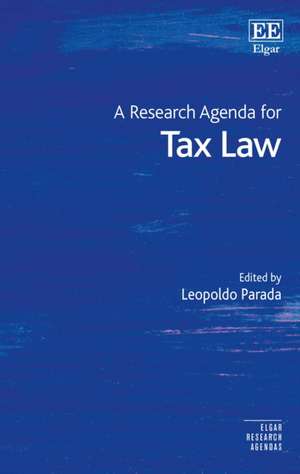 A Research Agenda for Tax Law de Leopoldo Parada