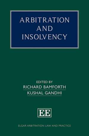 Arbitration and Insolvency de Richard Bamforth