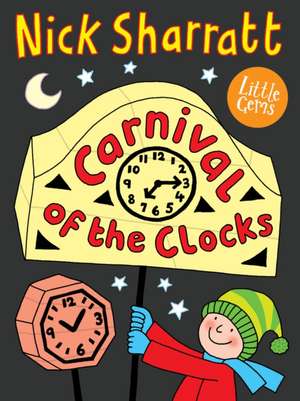 Little Gems - Carnival of the Clocks de Nick Sharratt