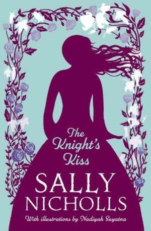 The Knight's Kiss de Sally Nicholls