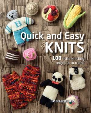 Quick and Easy Knits de Search Press Studio