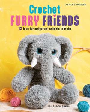 Crochet Furry Friends de Ashley Parker