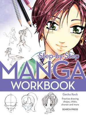 Step-By-Step Manga Workbook de Gecko Keck
