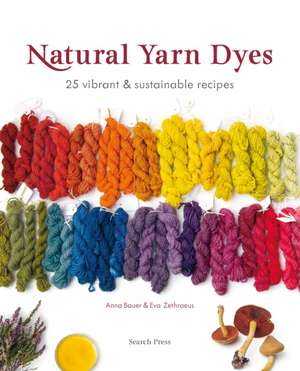 Natural Yarn Dyes de Anna Bauer