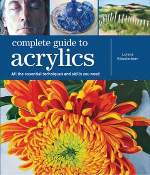 Complete Guide to Acrylics de Lorena Kloosterboer