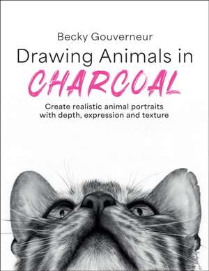 Drawing Animals in Charcoal de Becky Gouverneur