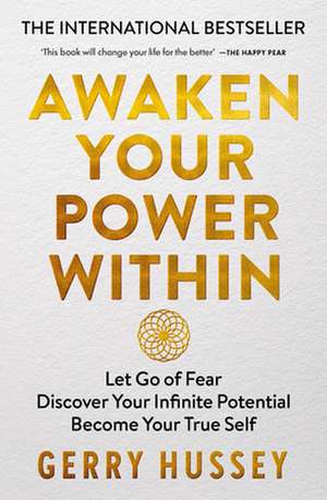 Awaken Your Power Within de Gerry Hussey