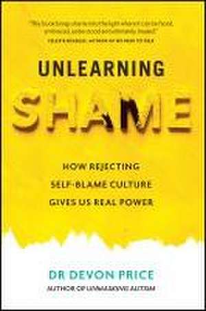 Unlearning Shame de Devon Price