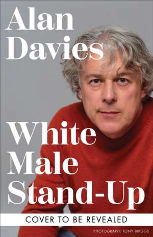 White Male Stand-Up de Alan Davies