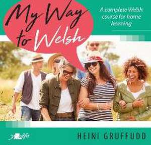 My Way to Welsh de Heini Gruffudd