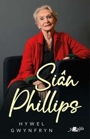 Sian Phillips de Hywel Gwynfryn
