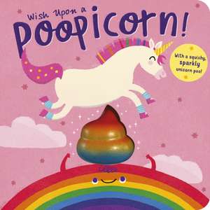 Wish Upon a Poopicorn de Danielle Mclean