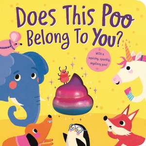 Does This Poo Belong To You? de Danielle McLean