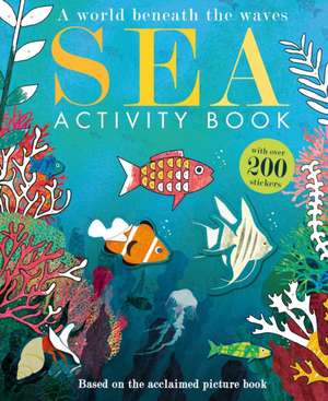 Sea: Activity Book de Selina Wood