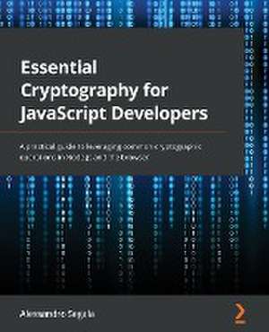 Essential Cryptography for JavaScript Developers de Alessandro Segala