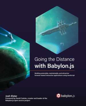 Going the Distance with Babylon.js de Josh Elster