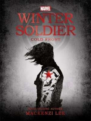 Marvel: Winter Soldier Cold Front de Mackenzi Lee