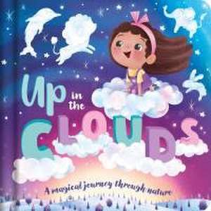 Up in the Clouds-A Magical Journey Through Nature de Igloobooks