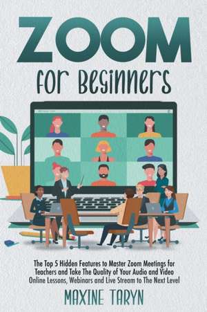 Zoom for Beginners de Maxine Taryn