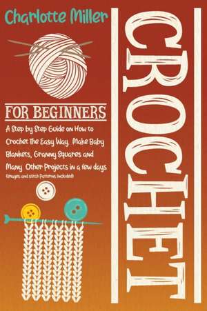 Crochet For Beginners de Charlotte Miller