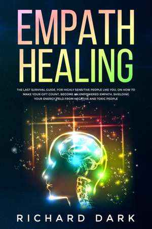 EMPATH HEALING de Richard Dark