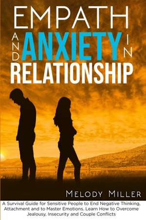 Empath and Anxiety in Relationship de Melody Miller