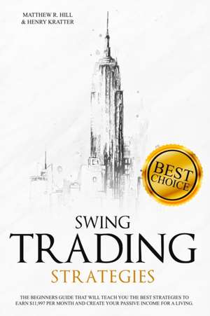 SWING TRADING STRATEGIES de Matthew R. Hill