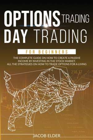 options trading day trading for beginners de Jacob Elder