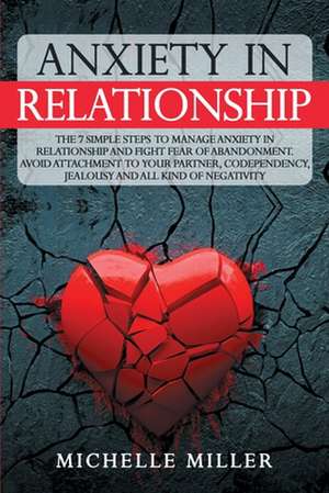 ANXIETY IN RELATIONSHIP de Michelle Miller