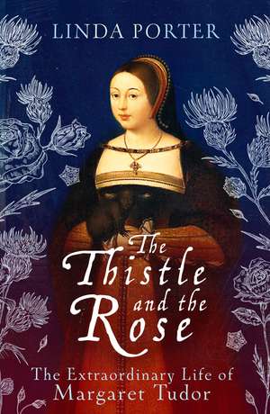 The Thistle and The Rose de Linda Porter