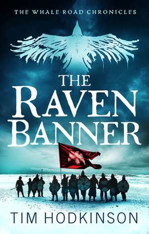 The Raven Banner de Tim Hodkinson