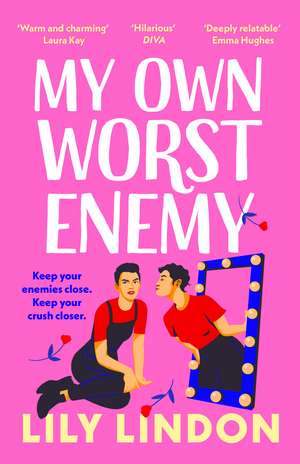 My Own Worst Enemy: The hot new enemies-to-lovers romcom for 2023! de Lily Lindon