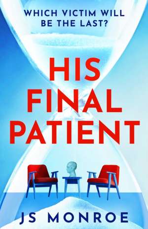 His Final Patient de J.S. Monroe