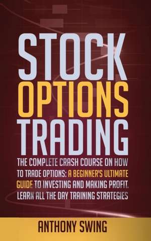 stock options trading de Anthony Swing