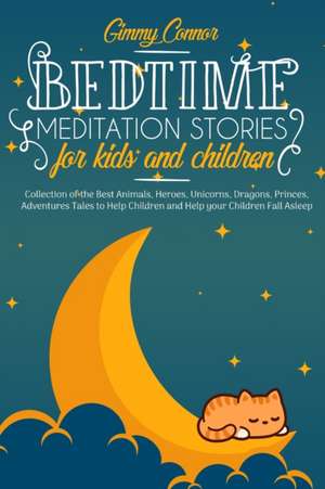 Bedtime Meditation Stories for Kids and Children de Gimmy Connor