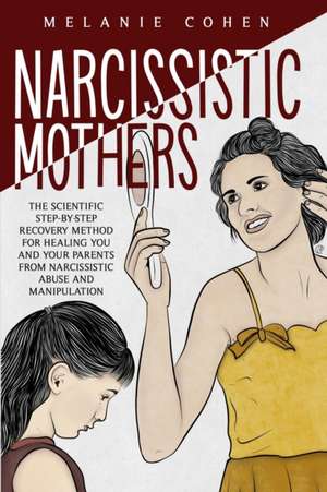 NARCISSISTIC MOTHERS de Melanie Cohen