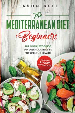 The Mediterranean Diet for Beginners de Jason Belt