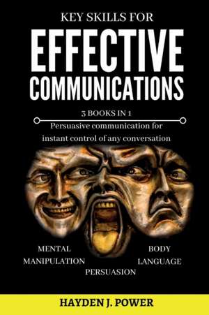 Key Skills for EFFECTIVE COMMUNICATIONS de Hayden J. Power
