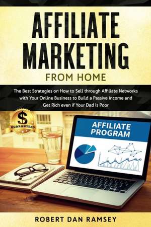 Affiliate Marketing from Home de Robert Dan Ramsey