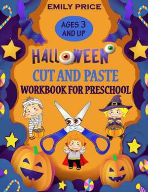 Halloween Cut and Paste Workbook for Preschool de Emily Price