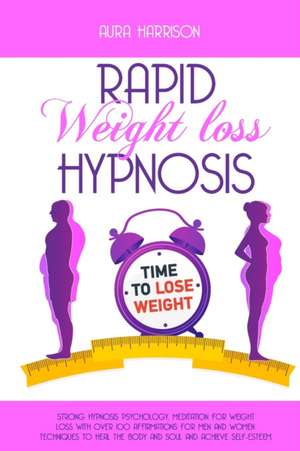 Rapid Weight Loss Hypnosis de Aura Harrison