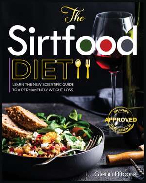 The Sirtfood Diet de Glenn Moore